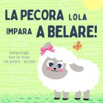 La pecora Lola Zweisprachiges Buch für Kinder ITALIENISCH DEUTSCH, Italienisch lernen für Anfänger