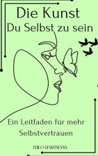 Die Kunst du selbst zu sein