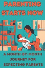 Parenting Starts Now