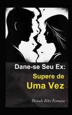 Dane-se Seu Ex
