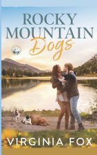 Rocky Mountain Dogs (Amore nelle Montagne Rocciose 3)
