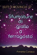 Sfumature di giallo a ferragosto