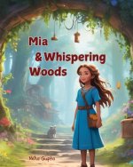 Mia and the Whispering Woods