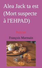 Alea Jack ta est (Mort suspecte à l'EHPAD)