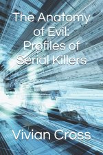 The Anatomy of Evil