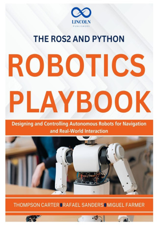 The ROS2 and Python Robotics Playbook