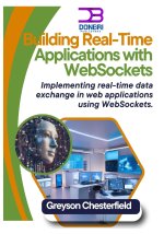 Building Real-Time Applications with WebSockets