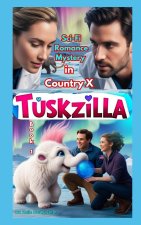 Tuskzilla Sci-Fi Romance Mystery in Country X Book 1