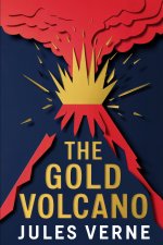 The Gold Volcano