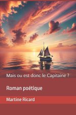 Mais ou est donc le Capitaine ?