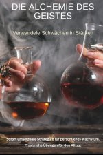 Die Alchemie des Geistes