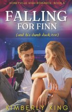 Falling for Finn (and his dumb duck, too)
