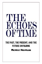 The Echoes of Time