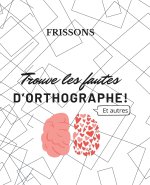 Trouve le fautes! Frissons!