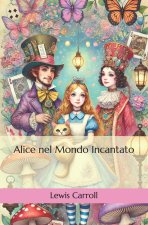 Alice nel Mondo Incantato
