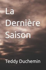 La Dernière Saison