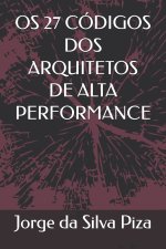 OS 27 CÓDIGOS DOS ARQUITETOS DE ALTA PERFORMANCE
