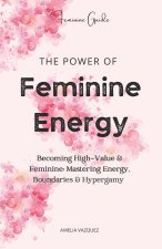 The Power of Feminine Energy