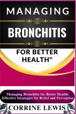 MANAGING BRONCHITIS FOR BETTER HEALTH