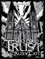 Who Could Trust An Alley Cat?