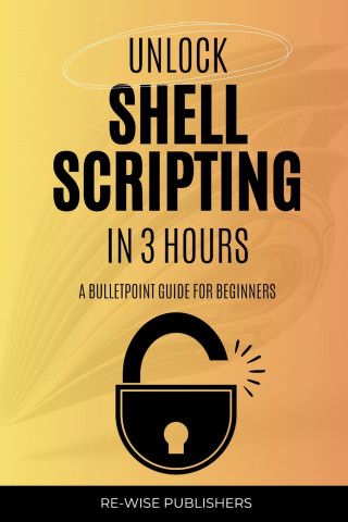 Unlock Shell Scripting in 3 Hours