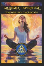 ALQUIMIA ESPIRITUAL VOLUMEN UNO