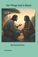 10 Things God is About
