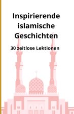 Inspirierende islamische Geschichten