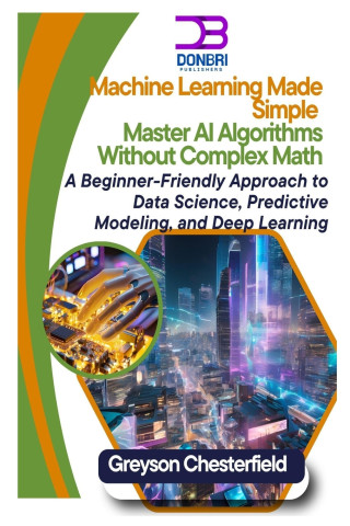 Machine Learning Made Simple