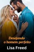 Desejando o homem perfeito