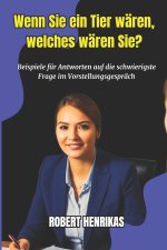 Wenn Sie ein Tier wären, welches wären Sie?