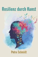 Resilienz durch Kunst