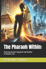 The Pharaoh Within