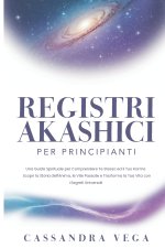 Registri Akashici per Principianti