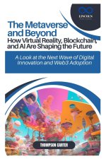 The Metaverse and Beyond