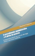 Il procedimento amministrativo e il diritto di accesso