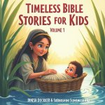 Timeless Bible Stories for Kids