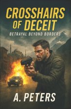 Crosshairs of Deceit
