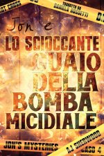 Jon e lo scioccante guaio della bomba micidiale