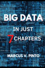 SIMPLIFYING BIG DATA IN 7 CHAPTERS