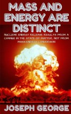 Mass and Energy Are Distinct