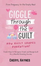 Giggle Through the Guilt