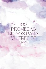 100 Promesas de Dios para Mujeres de Fe