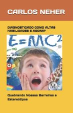 DIAGNOSTICADO COMO ALTAS HABILIDADES E AGORA?