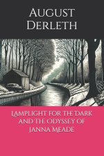 Lamplight for the Dark and The Odyssey of Janna Meade
