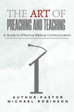 THE ART OF PREACHING AND TEACHING