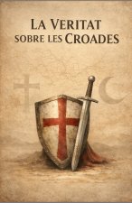 La Veritat sobre les Croades