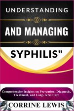 UNDERSTANDING AND MANAGING SYPHILIS