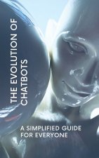 The Evolution of Chatbots