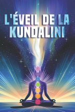 L'éveil de la Kundalini